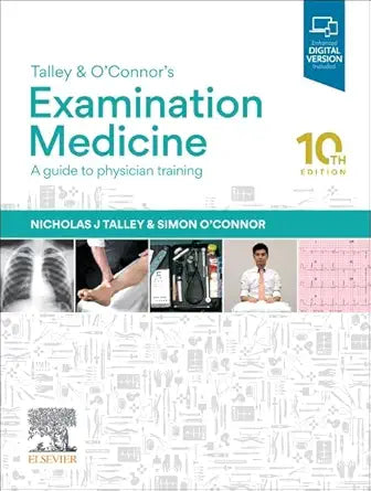 Talley and O’Connor’s Examination Medicine: A Guide to Physician Training, 10th Edition