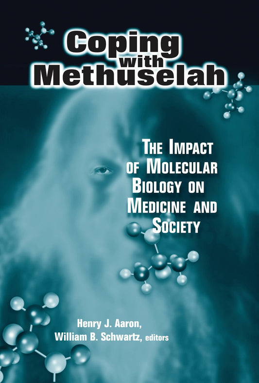 Coping with Methuselah: The Impact of Molecular Biology on Medicine and Society (Original PDF from Publisher)