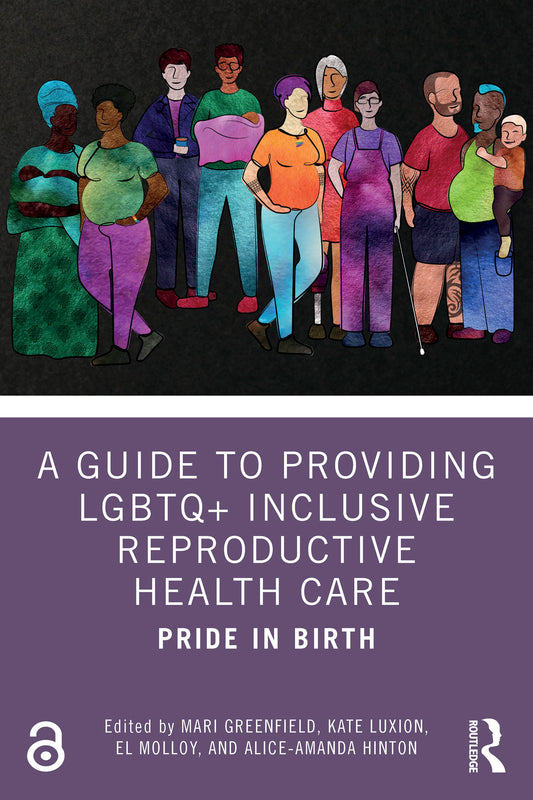 A Guide to Providing LGBTQ+ Inclusive Reproductive Health Care: Pride in Birth (EPUB)