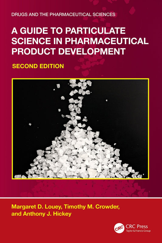 A Guide to Particulate Science in Pharmaceutical Product Development, 2nd Edition (Original PDF from Publisher)