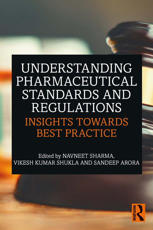 Understanding Pharmaceutical Standards and Regulations: Insights Towards Best Practice (EPUB)